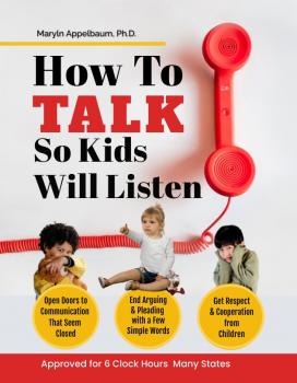 How To Talk to Kids So They Will Listen