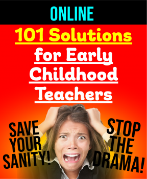 101 Solutions for Early Childhood Teachers