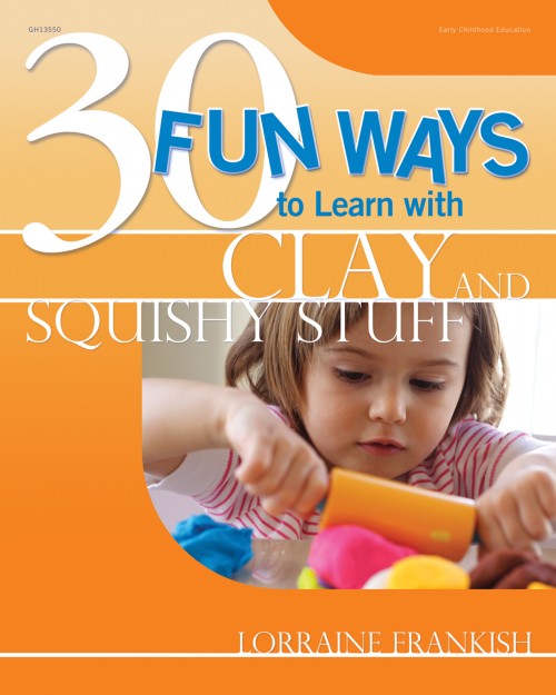 Image for 30 Fun Ways to Learn with Clay and Squishy Stuff Exam