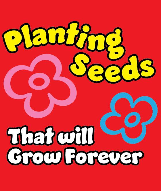 Image for Planting Seeds That Will Grow Forever