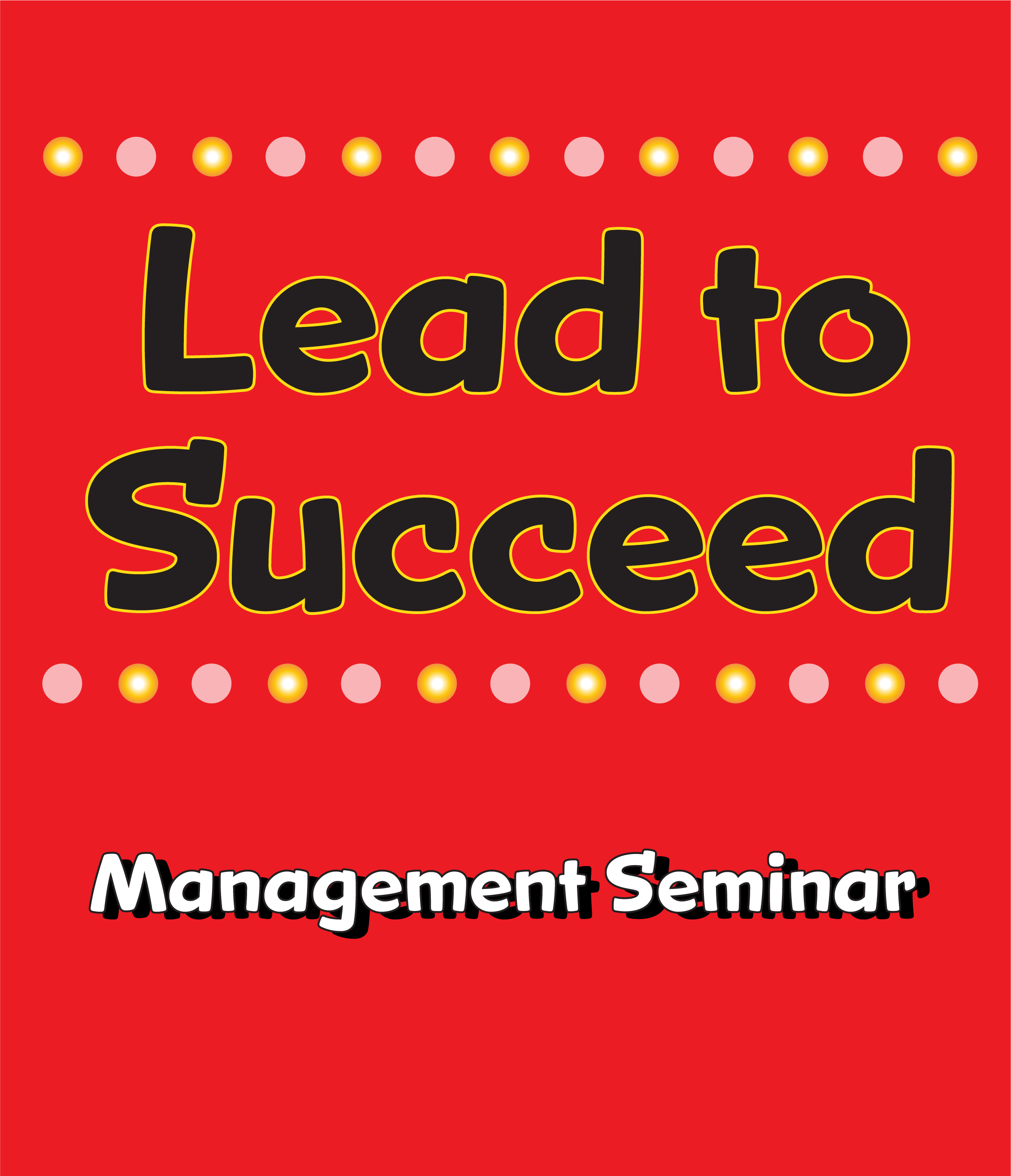 Image for Lead to Succeed; Power-Packed Strategies for Child Care Managers
