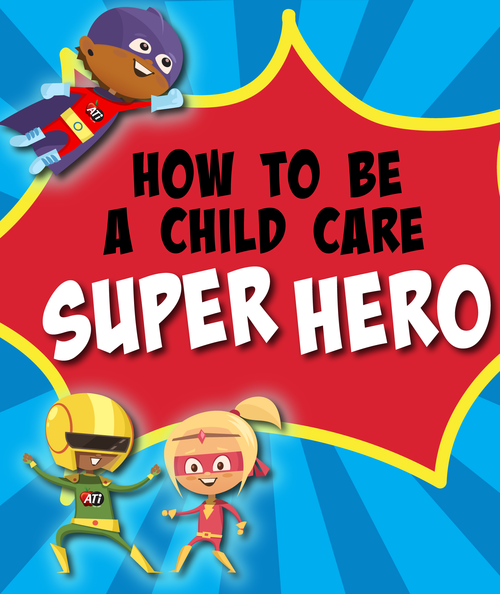 Image for How to be a Child Care Super Hero