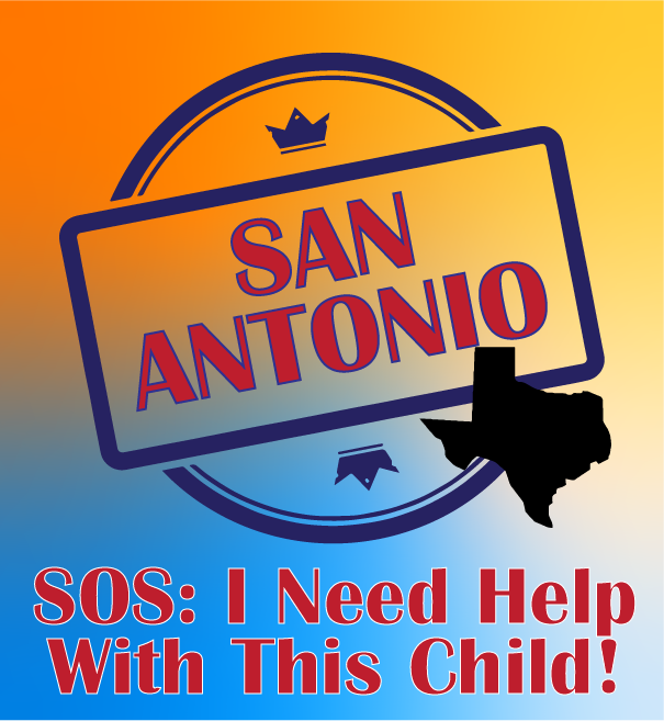 Image for SOS: I Need Help With This Child - San Antonio