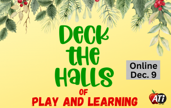 ATI's graphic Deck the Halls of Play and Learning Online ATI's graphic Deck the Halls of Play and Learning online