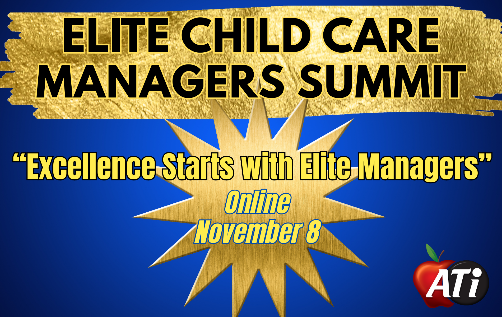 ATI's graphic: Elite Child Care Managers Summit - Online ATI's graphic: Elite Child Care Managers Summit - Online